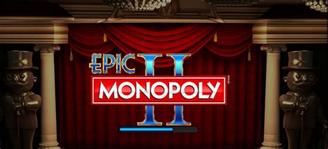 Epic Monopoly II Online Slots .